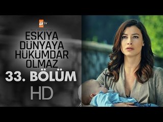 Eşkıya Dünyaya Hükümdar Olmaz - 33. Bölüm - atv