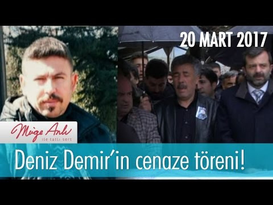 Deniz Demir'in cenaze töreni. Müge Anlı İle Tatlı Sert 20 Mart 2017 - 1804. Bölüm - atv