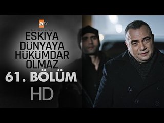 Eşkıya Dünyaya Hükümdar Olmaz 61. Bölüm - atv