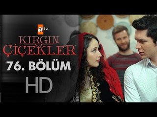 Kırgın Çiçekler 76. Bölüm - atv