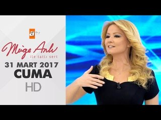 Müge Anlı İle Tatlı Sert 31 Mart 2017 - 1813. Bölüm - atv