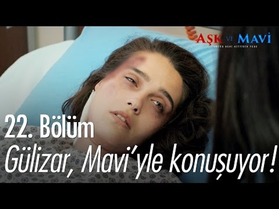 Gülizar, Mavi'ye ne söyledi? - Aşk ve Mavi 22. Bölüm - atv