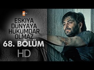Eşkıya Dünyaya Hükümdar Olmaz 68. Bölüm - atv