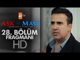 Aşk ve Mavi 28. Bölüm Fragmanı - atv