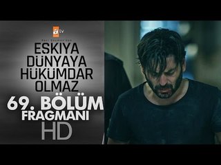 Eşkıya Dünyaya Hükümdar Olmaz 69. Bölüm Fragmanı - atv