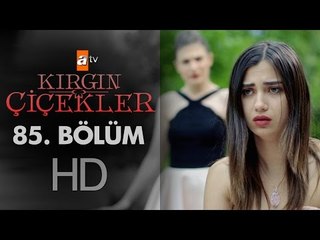Kırgın Çiçekler 85. Bölüm - atv