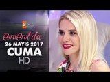 Esra Erol'da 26 Mayıs 2017 Cuma - 410. Bölüm - atv