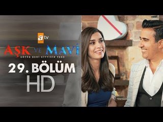 Aşk ve Mavi 29. Bölüm - atv