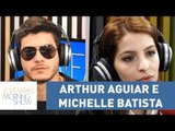 Arthur Aguiar e Michelle Batista - Morning Show - 02/09/16