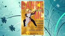 Dance With Me: Ballroom Dancing and the Promise of Instant Intimacy FREE Download PDF