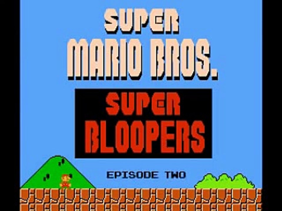 Super Mario Bloopers - Super Mario Bros. Super Bloopers - Episode Two