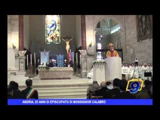Andria, 25 anni di episcopato di Monsignor Calabro