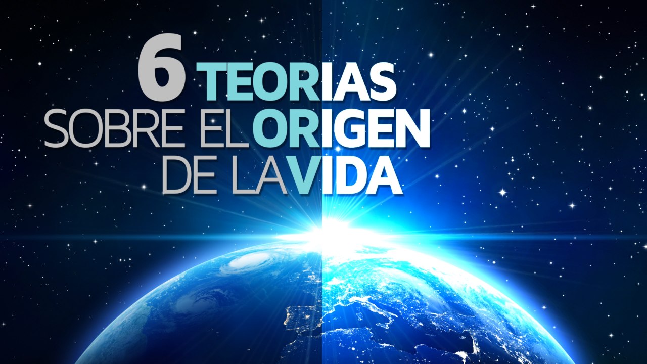 6 Teorías sobre el Origen de la Vida