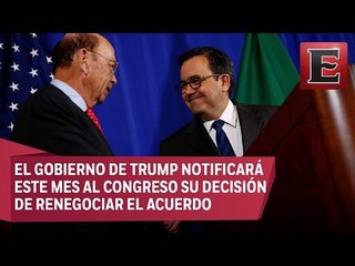 Listo México para renegociar el TLCAN