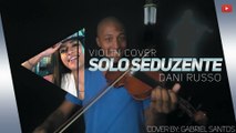 Solo Seduzente - Dani Russo [Violin Cover]