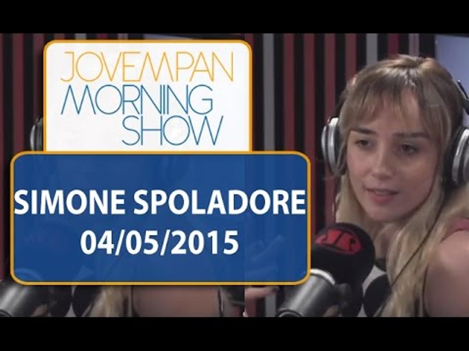 Simone Spoladore - Morning Show - edição completa - 04/05/15