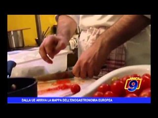 Dalle UE arriva la mappa dell'enogastronomia Europea