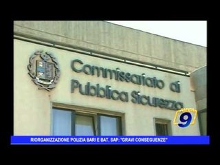 Riorganizzazione polizia Bari e BAT, SAP: "gravi conseguenze"