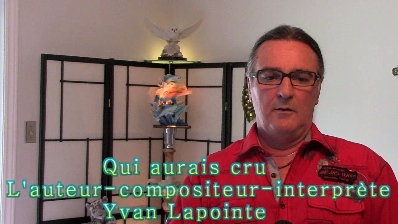 Qui aurais cru composer par Yvan Lapointe