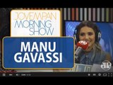 Manu Gavassi - Morning Show - edição completa - 17/11/15