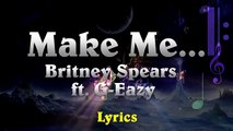 Britney Spears - Make Me. (Audio) ft. G-Eazy