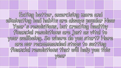Make Healthy Financial Resolutions That Last Beyond the New Year