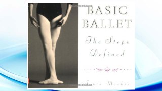 Basic Ballet: The Steps Defined (Penguin Handbooks) FREE Download PDF