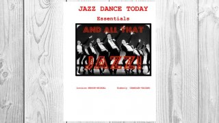 Jazz Dance Today Essentials: The $6 Dance Series FREE Download PDF