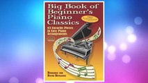 Download PDF Big Book of Beginner's Piano Classics: 83 Favorite Pieces in Easy Piano Arrangements (Book & Downloadable MP3) (Dover Music for Piano) FREE