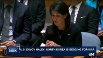 i24NEWS DESK | U.S. envoy Haley: North Korea is begging for war | Tuesday, September 5th 2017