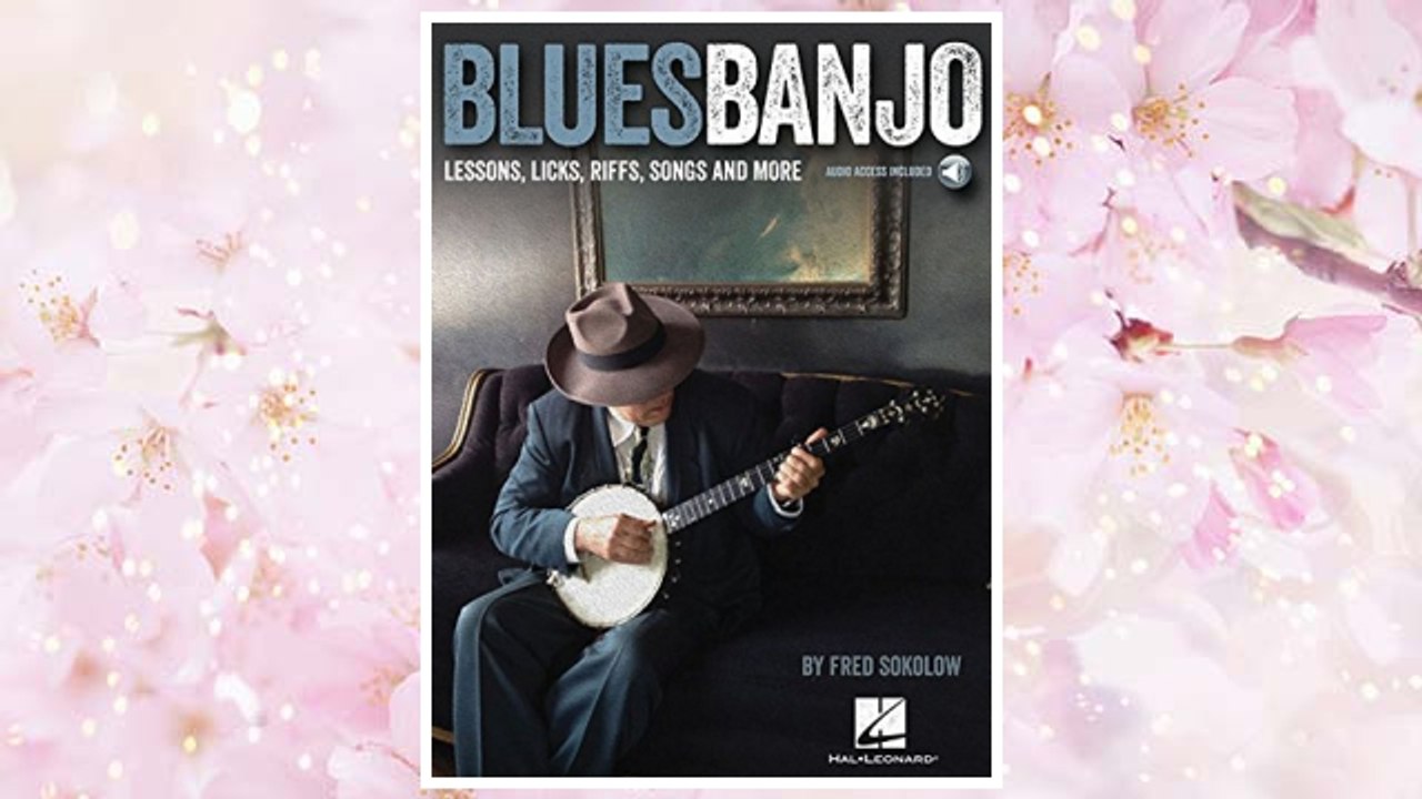 Download PDF Blues Banjo: Lessons, Licks, Riffs, Songs & More FREE