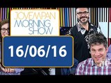 Morning Show - edição completa - 16/06/16
