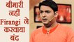 Kapil Sharma Show: FIRANGI is the REAL reason behind show going OFF AIR | FilmiBeat