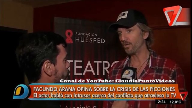 Facundo Arana opinó sobre la crisis de la ficción argentina Intrusos
