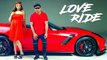 Love Ride HD Video Song Lucky Love 2017 Supernova New Punjabi Songs