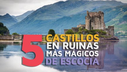 Los 5 castillos en ruinas más mágicos de Escocia 
