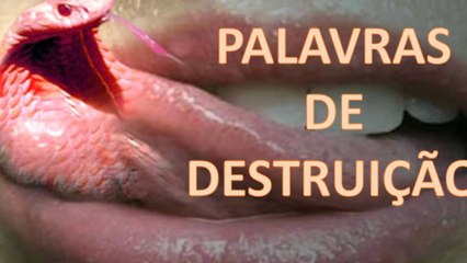 PALAVRAS DE DESTRUIÇÃO
