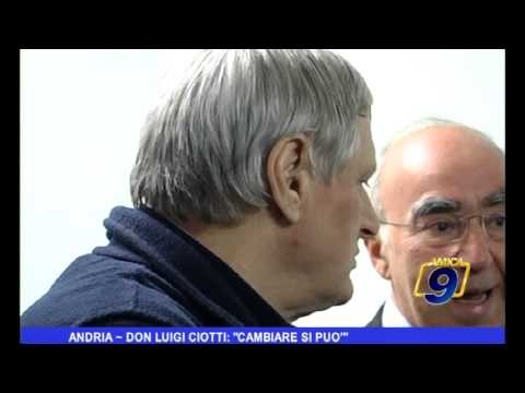 Andria | Don Luigi Ciotti: Cambiare si può