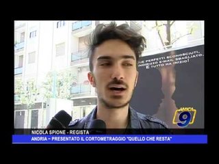 Andria | Presentato il cortometraggio "quello che resta"