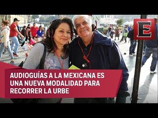 La historia de la CDMX al alcance de tus oídos