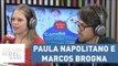 Confira a entrevista completa com Paula Napolitano e Marcos Brogna