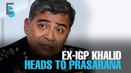 EVENING 5: Former IGP Khalid to chair Prasarana