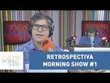 Retrospectiva Morning Show #1 l Morning Show