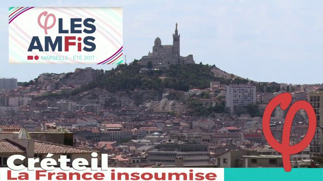 Les AmFIs de Marseille 2017, université d'été de la France Insoumise