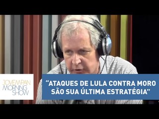 Augusto Nunes: “Ataques de Lula contra Moro são sua última estratégia” | Morning Show