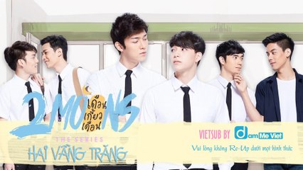 [Phim BL] Hai Vầng Trăng - 2 Moons The Series [Tập 10/12] EngSub