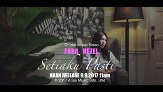 Fara Hezel - Setiaku Pasti (Teaser)