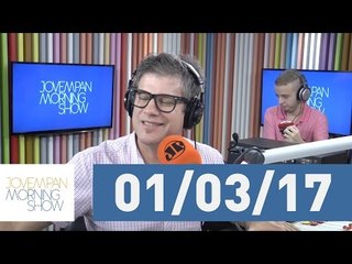 Morning Show - edição completa - 01/03/17