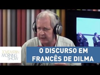 Nunes analisa discurso de Dilma em francês: "agora ela fala 'dilcês'" | Morning Show