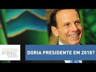 Helen e Augusto analisam a possível candidatura de Doria para presidente em 2018